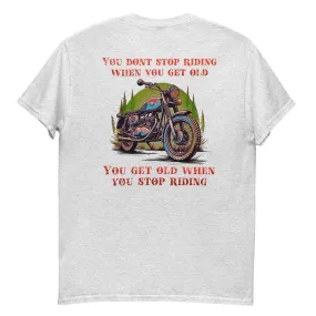 You Don't Get Old Classic Tee
