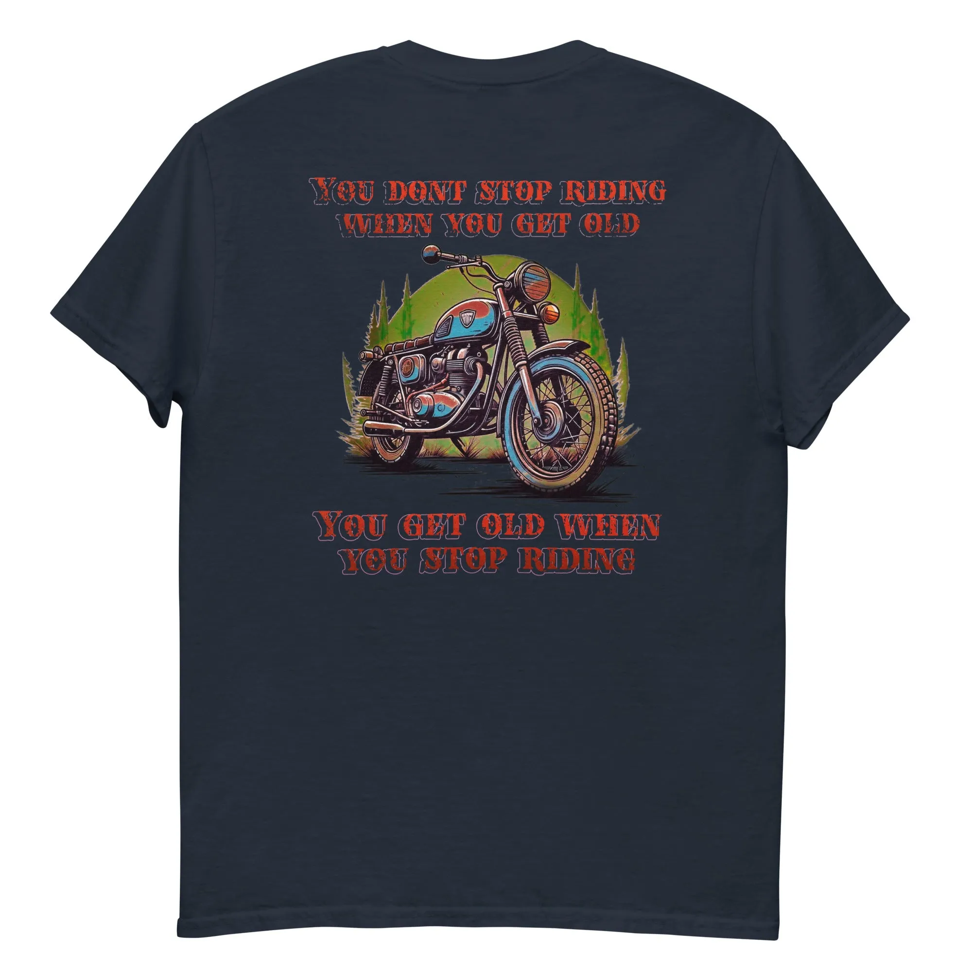 You Don't Get Old Classic Tee