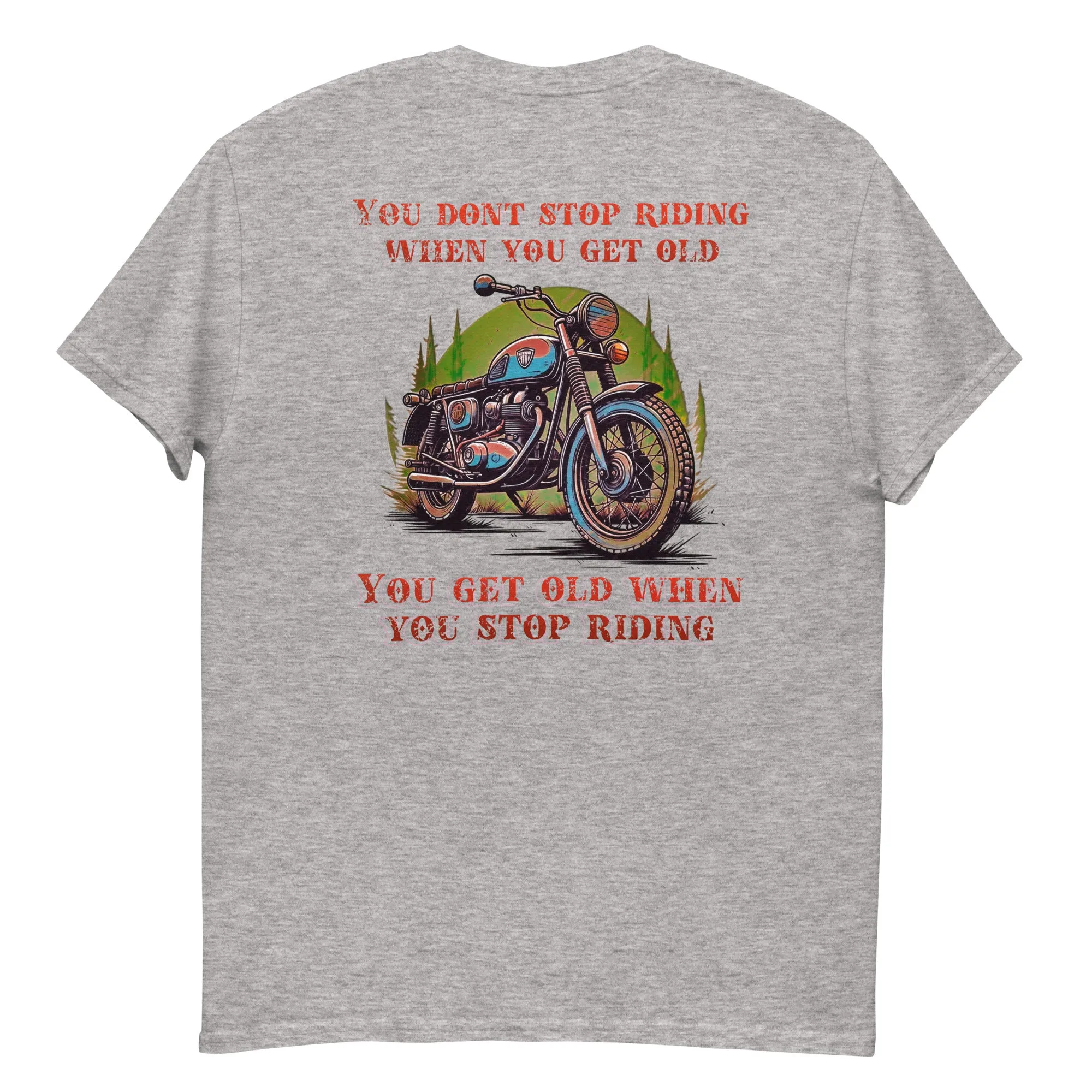 You Don't Get Old Classic Tee